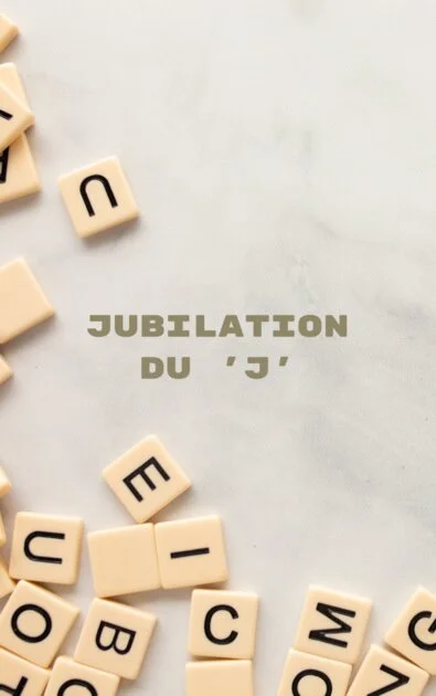 Jubilation du 'J'
