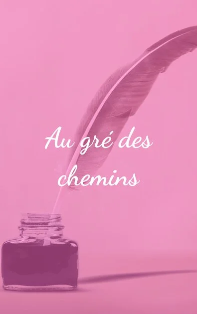Au gré des chemins