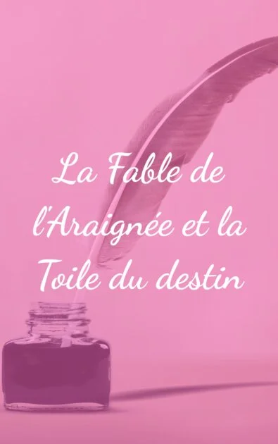 La Fable de l'Araignée et la Toile du destin