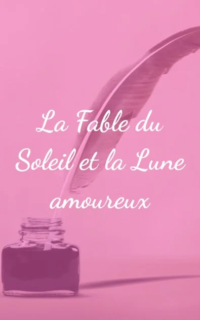 La Fable du Soleil et la Lune amoureux