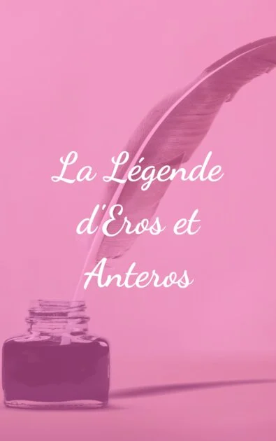 La Légende d&rsquo;Eros et Anteros