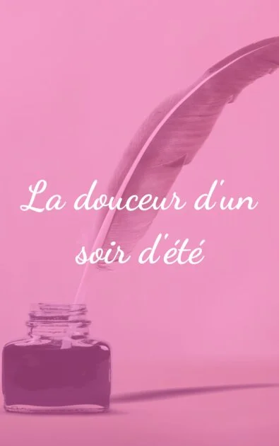 La douceur d&rsquo;un soir d&rsquo;été