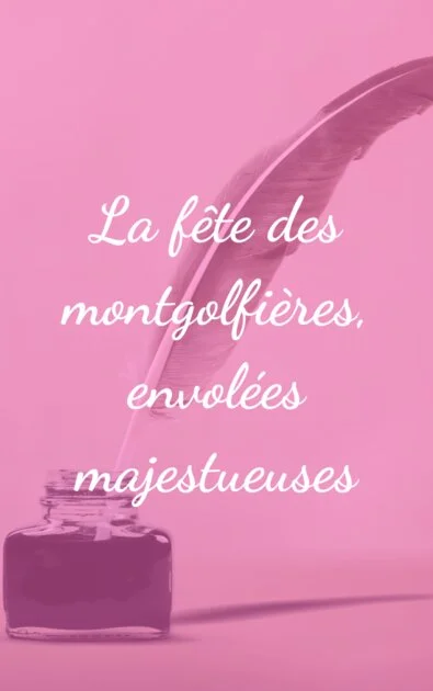 La fête des montgolfières, envolées majestueuses