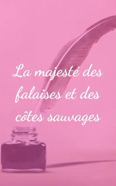 La majesté des falaises et des côtes sauvages
