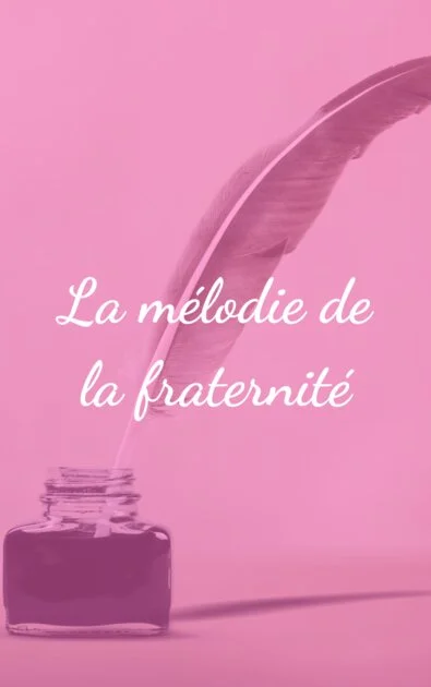 La mélodie de la fraternité