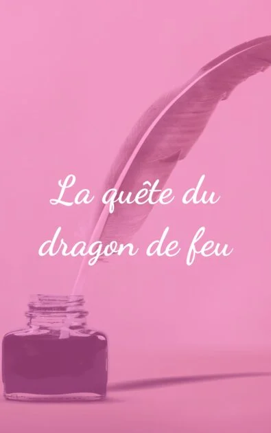 La quête du dragon de feu