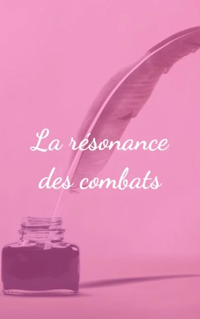 La résonance des combats