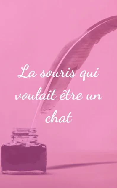 La souris qui voulait être un chat