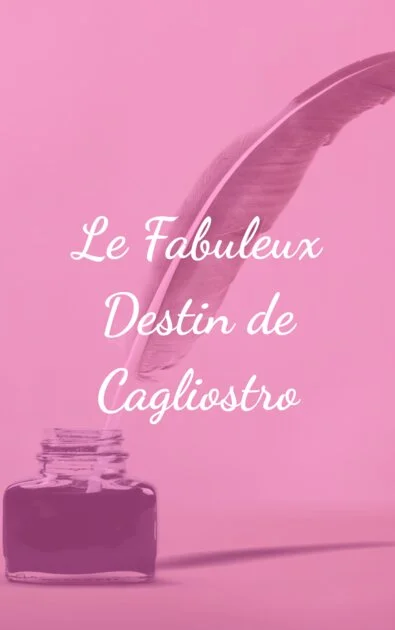 Le Fabuleux Destin de Cagliostro