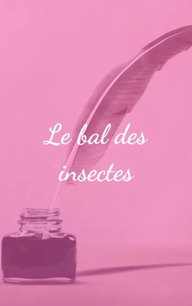 Le bal des insectes