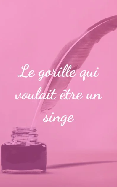 Le gorille qui voulait être un singe