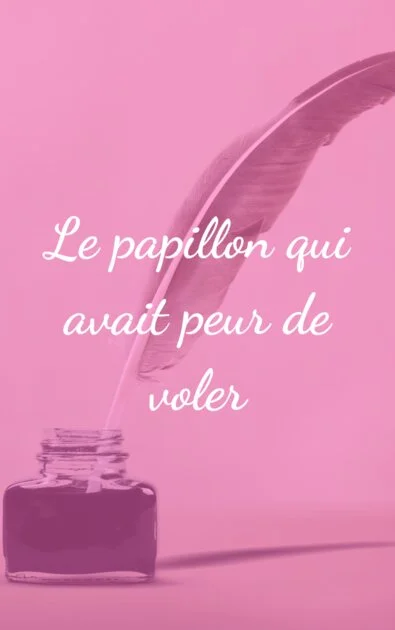 Le papillon qui avait peur de voler