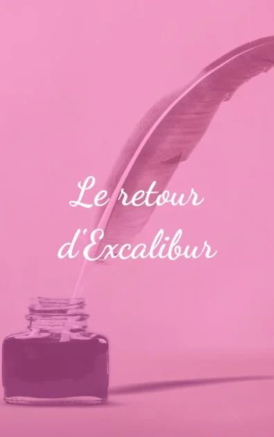 Le retour d'Excalibur