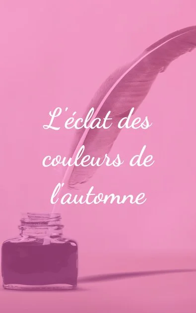 L&rsquo;éclat des couleurs de l&rsquo;automne