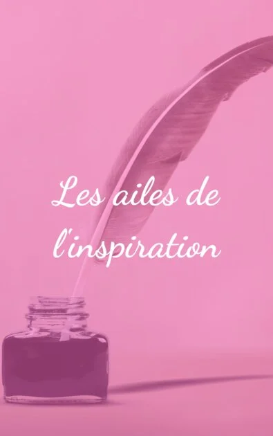 Les ailes de l'inspiration