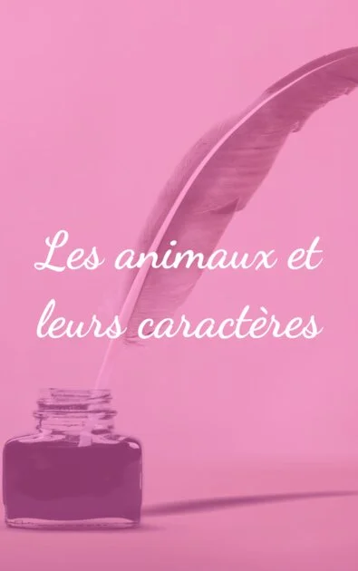 Les animaux et leurs caractères