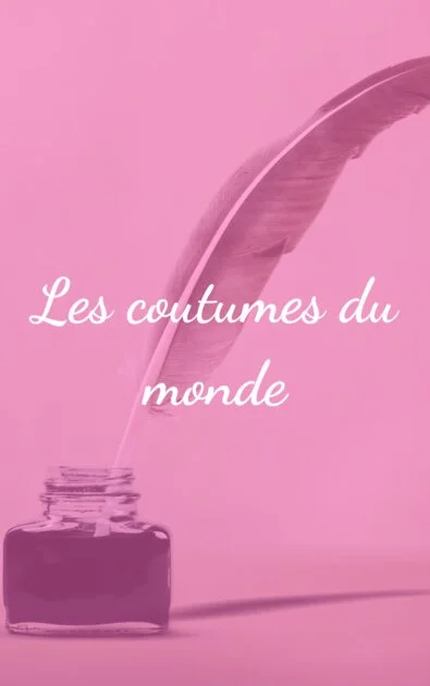 Les coutumes du monde