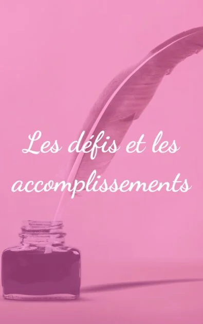 Les défis et les accomplissements