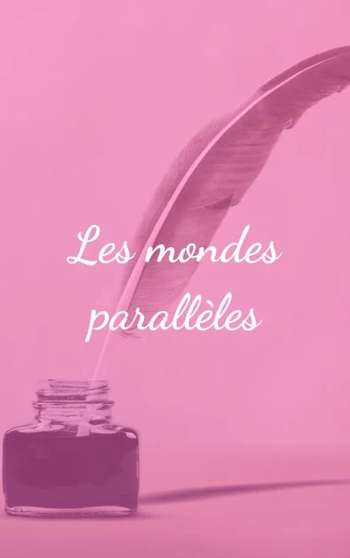 Les mondes parallèles