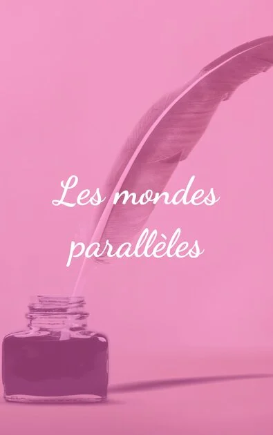 Les mondes parallèles