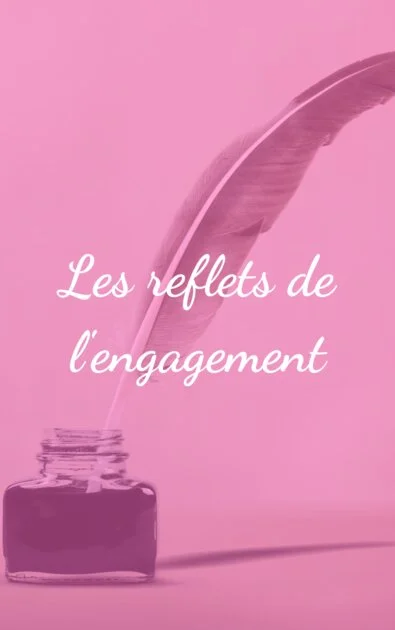 Les reflets de l'engagement