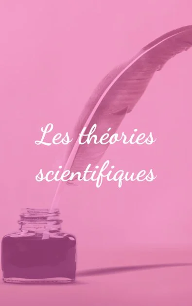 Les théories scientifiques