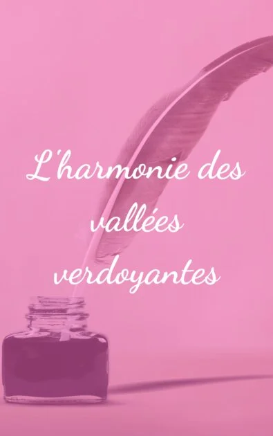 L'harmonie des vallées verdoyantes