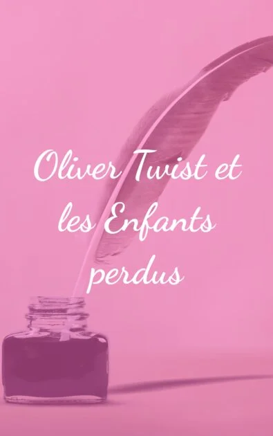 Oliver Twist et les Enfants perdus