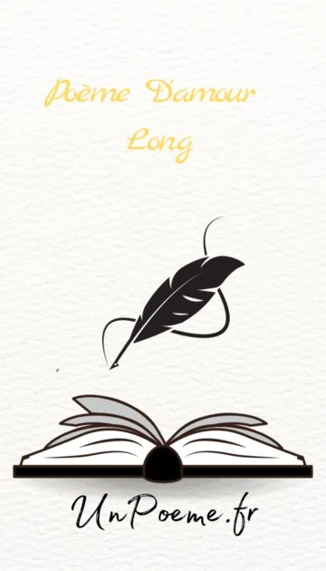 Le Poème D&rsquo;amour Long