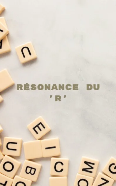 Résonance du 'R'