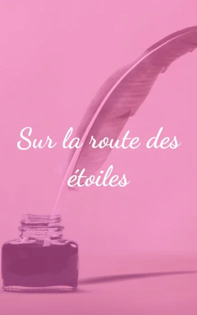 Sur la route des étoiles