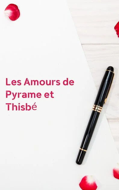 Les Amours de Pyrame et Thisbé