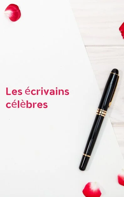 Les écrivains célèbres