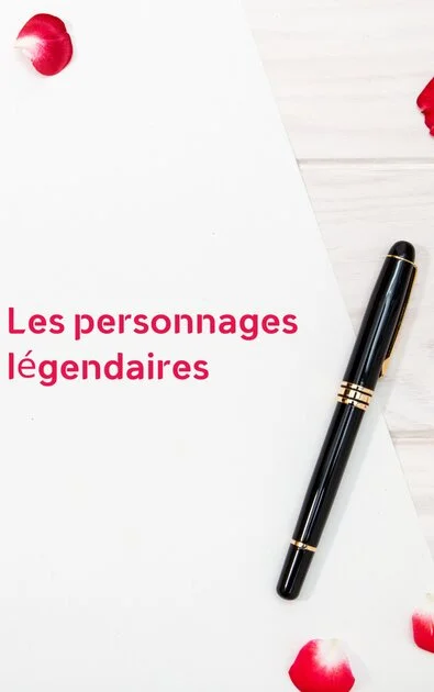 Les personnages légendaires