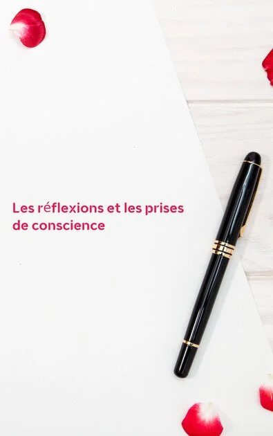 Les réflexions et les prises de conscience