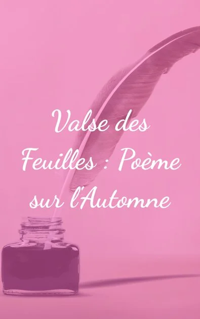 Valse des Feuilles : Poème sur l&rsquo;Automne